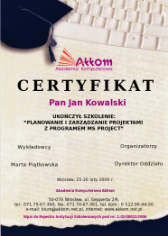 Przykładowy certyfikat - Planowanie i zarządzanie projektami w programie MS Project Wzór certyfikatu - Planowanie i zarządzanie projektami w programie MS Project